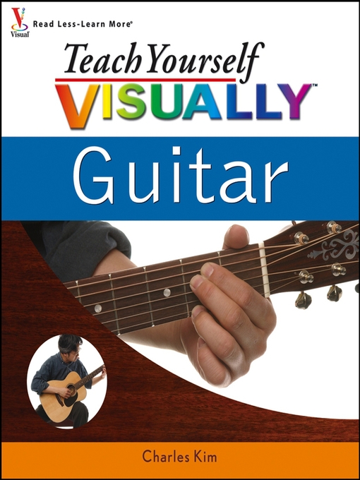 Title details for Teach Yourself VISUALLY Guitar by Charles Kim - Available